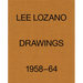 Lee Lozano: Drawings 1958-64