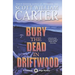 Bury the Dead in Driftwood: A Garrison Gage Mystery