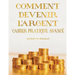 COMMENT DEVENIR L'ARGENT CAHIER PRATIQUE AVANCÉ - Advanced Money Workbook French