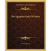 The Egyptian Cult Of Osiris