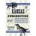 Kansas Curiosities: Quirky Characters, Roadside Oddities & Other Offbeat Stuff