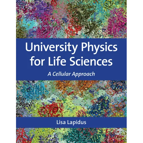 University Physics for Life Sciences: A Cellular Approach