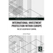 International Investment Protection within Europe: The EU's Assertion of Control