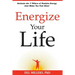 Energize Your Life: Activate the 7 Pillars of Positive Energy that Make You Feel Alive!