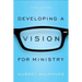 Developing a Vision for Ministry