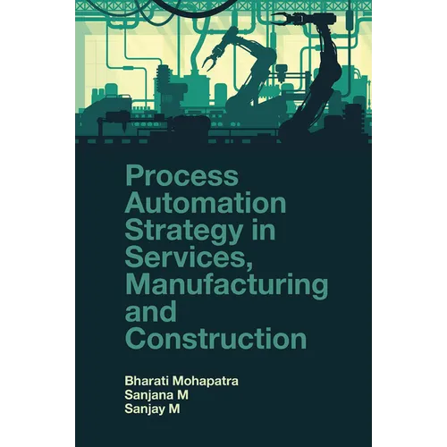 Process Automation Strategy in Services, Manufacturing and Construction