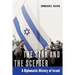 The Star and the Scepter: A Diplomatic History of Israel