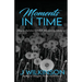 Moments in Time
