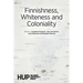 Finnishness, Whiteness and Coloniality