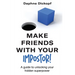 Making Friends with Your Imposter! A Guide to Unlocking Your Hidden Superpower
