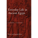Everyday Life in Ancient Egypt