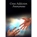 Hardcover - CROSS ADDICTION ANONYMOUS