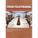 Crisis Policymaking: Australia and the East Timor Crisis of 1999