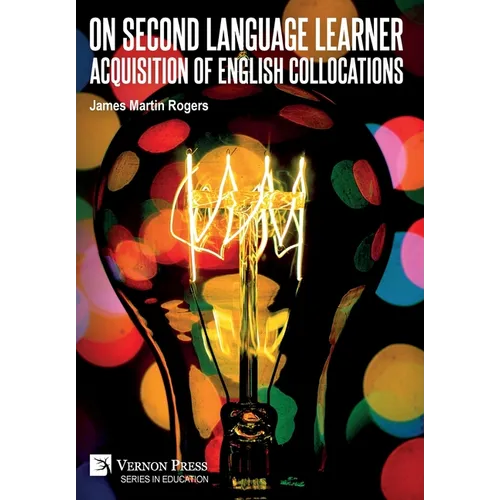 On Second Language Learner Acquisition of English Collocations