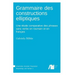 Grammaire des constructions elliptiques
