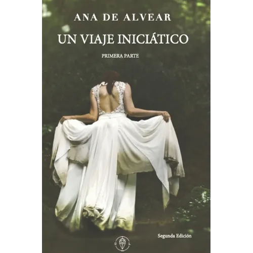 Un viaje Iniciático: Primera Parte