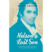 Nelson's Lost Son: A fictitious journey based on historical fact reveals as a great adventure