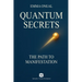 Quantum Secrets - The Path to Manifestation - By Emma Oneal