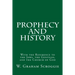 Prophecy and History: With the Reference to the Jews, the Gentiles, and the Church of God