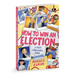 How to Win an Election (a Most Unreliable Guide)