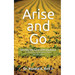 Arise and Go: Serving with gladness - Developing a Heart For Outreach