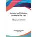Socrates and Athenian Society in His Day: A Biographical Sketch