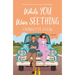 While You Were Seething