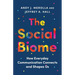 The Social Biome: How Everyday Communication Connects and Shapes Us