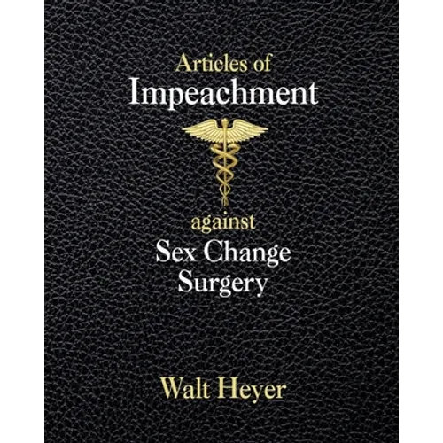 Articles of Impeachment against Sex Change Surgery