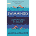 Swimmingly: Adventures in Water