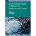 Smart Surface Design for Efficient Ice Protection and Control