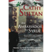 An Ambassador to Syria: Book 3 on the Syrian Quartet