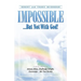 Impossible...But Not With God!