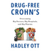 Drug-Free Crohn's: Overcoming Big Doctors, Big Hospitals, and Big Pharma