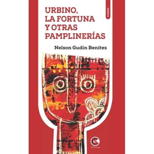 Urbino, La Fortuna Y Otras Pamplinerías