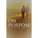 On Purpose: Ten Ways We Seek God Together