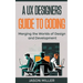 A UX Designers Guide to Coding: Merging the Worlds of Design and Development