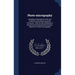 Photo-micrography: Including a Description of the wet Collodion and Gelatino-bromide Processes: With the Best Methods of Mounting and Pre