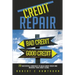 Credit Repair: How to Build Great Credit and Raise Your Credit Score