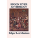 Spoon River Anthology: A Classic Collection of Voices from Small-Town America