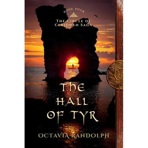 The Hall of Tyr: Book Four of The Circle of Ceridwen Saga - Paperback