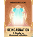 Reincarnation: A Study in Human Evolution