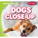 Dogs Close Up