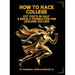 How to Hack College: Cut Costs in Half & Build a Foundation for Lifelong Success
