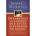 Desarrolle Los Líderes Que Están Alrededor de Usted: Cómo Ayudar a Otros a Alcanzar Su Potencial Pleno = Developing the Leaders Around You