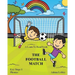 A Learn To Read book: The Football Match: A Key Stage 1 Phonics children's soccer adventure book. Assists with reading, writing and numeracy
