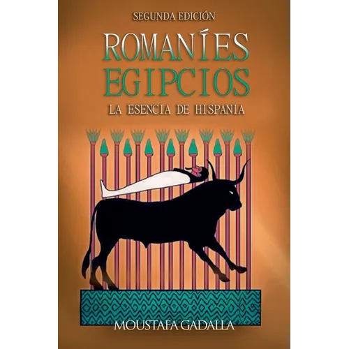 Romaníes Egipcios: La Esencia de Hispania