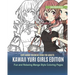 Cute Anime Coloring Book for Adults: Kawaii Yuri Girls Edition. Fun and Relaxing Manga Style Coloring Pages
