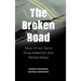 The Broken Road: Story of our Son's Drug Addiction and Mental Illness