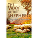 The Way of the Shepherd: Living a Life of Surrender